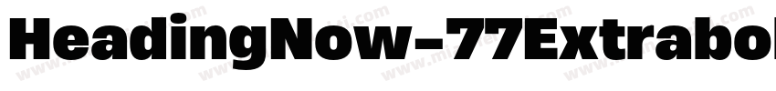 HeadingNow-77Extrabold Regular字体转换
